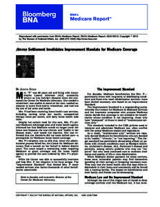 BNA’s  Medicare Report™ Reproduced with permission from BNA’s Medicare Report, BNA’s Medicare Report, [removed]Copyright 姝 2013 by The Bureau of National Affairs, Inc[removed]http://www.bna.com