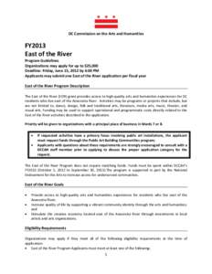 DC Commission on the Arts and Humanities  FY2013 East of the River Program Guidelines Organizations may apply for up to $25,000