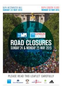 BUPA WESTMINSTER MILE SUNDAY 24 MAY 2015 BUPA LONDON 10,000 MONDAY 25 MAY 2015