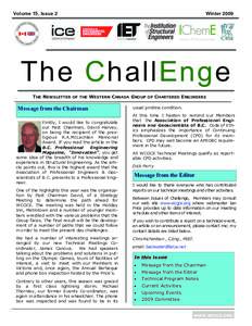 Volume 15, Issue 2  Winter 2009 The ChallEnge THE NEWSLETTER OF THE WESTERN CANADA GROUP OF CHARTERED ENGINEERS