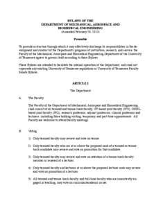 BYLAWS OF THE DEPARTMENT OF MECHANICAL, AEROSPACE AND BIOMEDICAL ENGINEERING (Amended February 28, 2013) Preamble To provide a structure through which it may effectively discharge its responsibilities in the development 