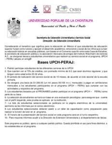 UNIVERSIDAD POPULAR DE LA CHONTALPA Universidad del Pueblo y Para el Pueblo Secretaria de Extensión Universitaria y Servicio Social Dirección de Extensión Universitaria Considerando el beneficio que significa para la 