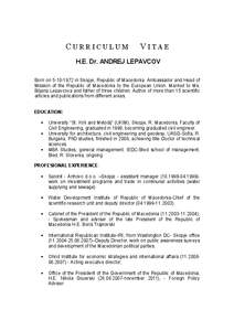 CURRICULUM  VITAE H.E. Dr. ANDREJ LEPAVCOV Born on[removed]in Skopje, Republic of Macedonia. Ambassador and Head of