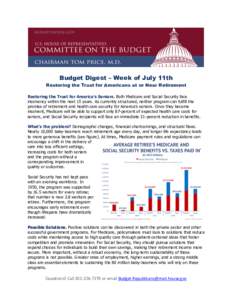 Budget Digest – Week of July 11th Restoring the Trust for Americans at or Near Retirement Restoring the Trust for America’s Seniors. Both Medicare and Social Security face insolvency within the next 15 years. As curr