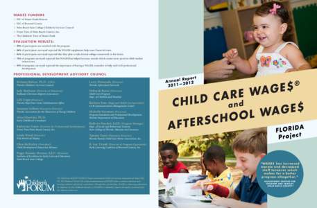 WA G E $ F U NDE RS → ELC of Miami-Dade/Monroe → ELC of Broward County → Palm Beach State College-Children’s Services Council → Prime Time of Palm Beach Country, Inc. → The Children’s Trust of Miami-Dade