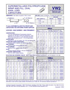 SUPERMETALLIZED POLYPROPYLENE WRAP AND FILL, OVAL AXIAL LEAD CAPACITORS DIMENSIONS See tables for specific T, W, L values.