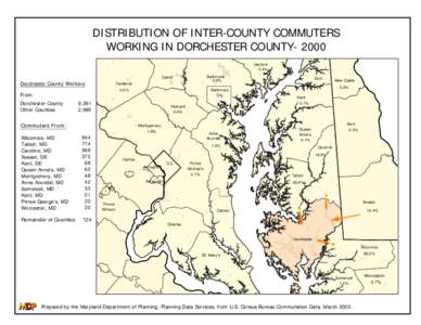 DISTRIBUTION OF INTER-COUNTY COMMUTERS WORKING IN DORCHESTER COUNTY[removed]Harford 0.4%  Baltimore