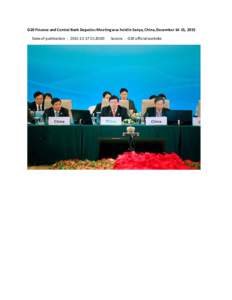 G20 Finance and Central Bank Deputies Meeting was held in Sanya, China, December 14-15, 2015 Date of publication： :20:00 Source： G20 official website  G20 Finance and Central Bank Deputies Meeting was h