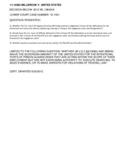 [removed]MILLBROOK V. UNITED STATES DECISION BELOW: 2012 WL[removed]LOWER COURT CASE NUMBER: [removed]QUESTION PRESENTED: 1). Whether The U.S. Court OF Appeals Erred by aFFirming summary Judgement in favor oF the deFendan