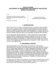 Presidency of Lyndon B. Johnson / Pharmaceuticals policy / Medicare / Medigap / Anthem Blue Cross / Rebate / Income tax in the United States / WellPoint / Insurance / Health / Federal assistance in the United States / Healthcare reform in the United States