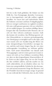 Sonntag, 9. Oktober Ich bin in der Stadt geblieben. Bei Hubert war die Hölle los. Eine Reisegruppe deutscher Gymnasiasten ist hereingeschneit, und alle wollten zugleich bestellen. Sie waren laut und rücksichtslos, habe