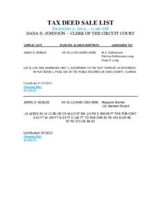 TAX DEED SALE LIST  December 2, 2014 – 11:00 AM DANA D. JOHNSON – CLERK OF THE CIRCUIT COURT APPLICANT JAMES D. NOBLES