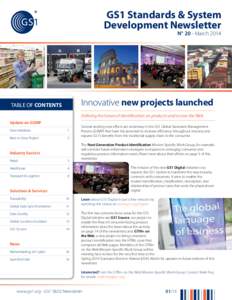 GS1 Standards & System Development Newsletter N° 20 - March 2014 Innovative new projects launched