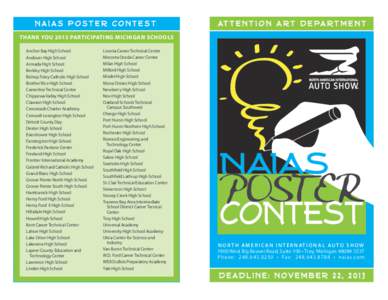 N A I A S P OS T E R CO N T E S T  AT T E N T I O N A R T D E P A R T M E N T THANK YOU 2013 PARTICIPATING MICHIGAN SCHOOLS Anchor Bay High School