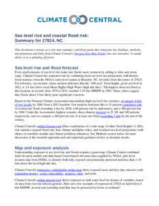 Sea level rise and coastal flood risk: Summary for 27824, NC This document is meant as a one­stop summary and brief guide that integrates key findings, methods,  interpretation and links from Climate