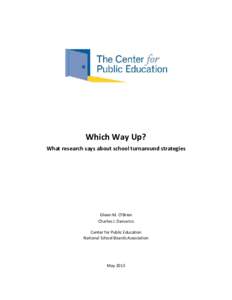 Which Way Up? What research says about school turnaround strategies Eileen M. O’Brien Charles J. Dervarics Center for Public Education