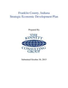 Franklin County, Indiana Strategic Economic Development Plan Prepared By  Submitted October 30, 2015