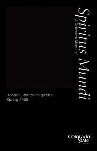 Spiritus Mundi  A Collective Memory Honors Literary Magazine Spring 2009