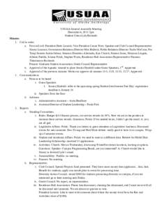 USUAA General Assembly Meeting December 6, 2013 3pm Student Union Lyla Richards Minutes 1. Call to order a. First roll call: President Drew Lemish; Vice President Cassie West; Speaker and Club Council Representative