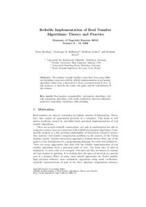 Reliable Implementation of Real Number Algorithms: Theory and Practice Summary of Dagstuhl Seminar[removed]January 8 – 13, 2006 Peter Hertling1 , Christoph M. Hoffmann2 , Wolfram Luther3 , and Nathalie Revol4