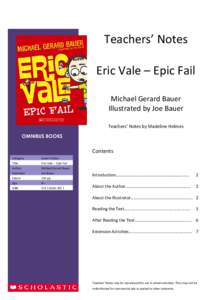 Teachers’ Notes Eric Vale – Epic Fail Michael Gerard Bauer Illustrated by Joe Bauer Teachers’ Notes by Madeline Holmes OMNIBUS BOOKS