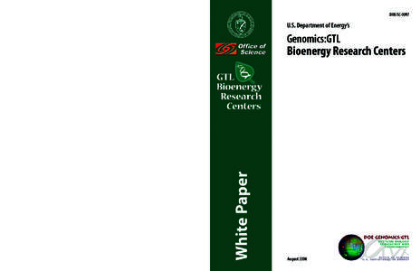 Biofuels / United States Department of Energy National Laboratories / Bioenergy / University of California / Fuels / Joint Genome Institute / Biohydrogen / Cellulosic ethanol / Oak Ridge National Laboratory / Sustainability / Energy / Environment