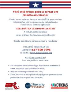 Você está pronto para se tornar um cidadão americano? Venha à nossa clínica de cidadania GRÁTIS para receber informações sobre o processo de naturalização e assistência com sua aplicação! AULA PRÁTICA DE CI