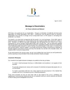 April 21, 2014  Message to Shareholders On Trend, Authentic and Relevant 2013 was a very good year for our shareholders. Through a combination of dividends and share price appreciation our shares generated a 40% return. 