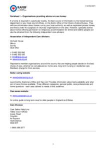 FACTSHEET I  Factsheet I – Organisations providing advice on care homes If a home is required in a particular locality, the best source of information is the Social Services department at your local council offices, or