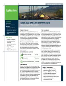 PROJECTWISE ROI STUDY  SUMMARY Organization: Michael Baker Corporation Objectives: