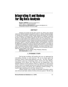 Integrating R and Hadoop for Big Data Analysis Bogdan OANCEA ([removed]) “Nicolae Titulescu” University of Bucharest  Raluca Mariana DRAGOESCU ([removed])