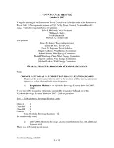 TOWN COUNCIL MEETING October 9, 2007 A regular meeting of the Jamestown Town Council was called to order at the Jamestown Town Hall, 93 Narragansett Avenue at 7:00 PM by Town Council President David J. Long. The followin