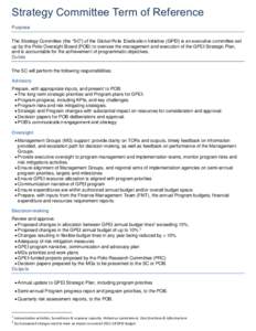 Strategy Committee Term of Reference Purpose The Strategy Committee (the “SC”) of the Global Polio Eradication Initiative (GPEI) is an executive committee set up by the Polio Oversight Board (POB) to oversee the mana