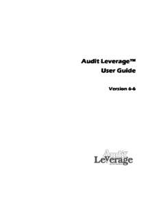 Audit Leverage™ User Guide Version 6-6 © 2002, IAD Solutions. All rights reserved. Audit Leverage is a trademark of IAD Solutions. “The Department Management Software for Internal Auditors” is a service mark of I