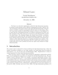 Relaxed Lasso Nicolai Meinshausen [removed] December 14, 2006 Abstract The Lasso is an attractive regularisation method for high dimensional regression.