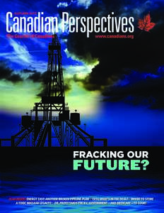 Hydraulic fracturing / Shale gas / Keystone Pipeline / Natural gas / Oil sands / Frack / Proppants and fracking fluids / The Council of Canadians / Enbridge / Soft matter / Petroleum / Energy