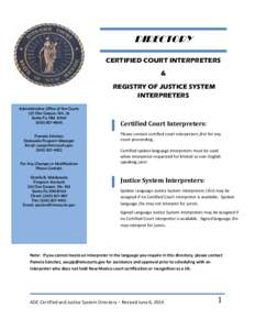DIRECTORY CERTIFIED COURT INTERPRETERS & REGISTRY OF JUSTICE SYSTEM INTERPRETERS Administrative Office of the Courts