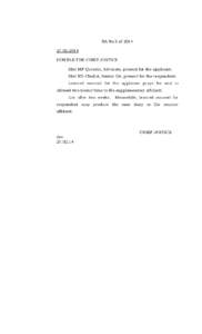 BA No.5 ofHON’BLE THE CHIEF JUSTICE Shri MF Qureshi, Advocate, present for the applicant. Shri ND Chullai, Senior GA, present for the respondent. Learned counsel for the applicant prays for and is