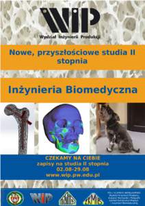 Nowe, przyszłościowe studia II stopnia Inżynieria Biomedyczna  CZEKAMY NA CIEBIE