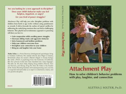 Aletha Solter / Childhood / Interpersonal relationships / Love / Psychoanalysis / Parenting / Attachment theory / Jean Piaget / Developmental psychology / Human development / Behavior
