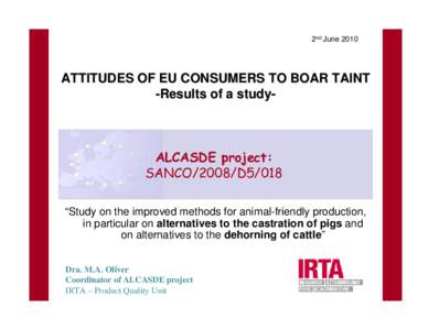 2nd June[removed]ATTITUDES OF EU CONSUMERS TO BOAR TAINT -Results of a study-  ALCASDE project: