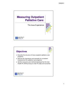 [removed]Measuring Outpatient Palliative Care: The Iowa Experience