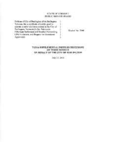 STATE OF VERMONT PUBLIC SERVICE BOARD Petition of City of Burlington d/b/a Burlington Telecom, for a certificate of public good to operate a cable television system in the City of Burlington, Vermont (In Re: Petition to