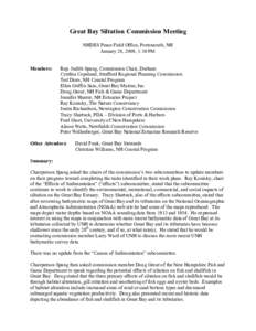 Great Bay Siltation Commission Meeting NHDES Pease Field Office, Portsmouth, NH January 28, 2008, 1:30 PM Members: