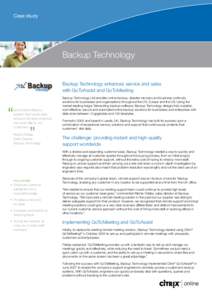 Case study  Backup Technology Backup Technology enhances service and sales with GoToAssist and GoToMeeting