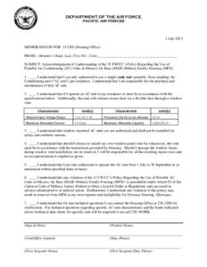 DEPARTMENT OF THE AIR FORCE PACIFIC AIR FORCES 1 July 2013 MEMORANDUM FOR 35 CES (Housing Office) FROM: (Member’s Rank, Last, First M.I., Unit)___________________________________________