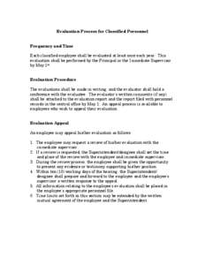 Evaluation Process for Classified Personnel Frequency and Time Each classified employee shall be evaluated at least once each year. This