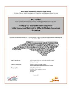 North Carolina Department of Health and Human Services Division of Mental Health, Developmental Disabilities and Substance Abuse Services NC-TOPPS North Carolina Treatment Outcomes and Program Performance System