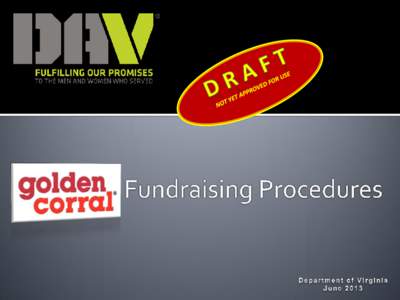 Purpose and Goals  To ensure that every DAV Chapter - and member - in the Department of Virginia is provided the tools necessary to conduct a