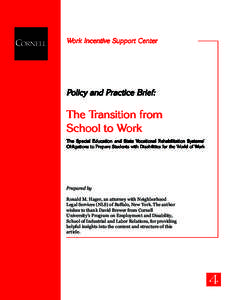 Disability / Education policy / Individualized Education Program / Individuals with Disabilities Education Act / Free Appropriate Public Education / Inclusion / Least Restrictive Environment / Education for All Handicapped Children Act / Post Secondary Transition For High School Students with Disabilities / Education / Special education / Education in the United States